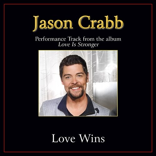 Love Wins Jason Crabb