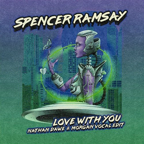 Love With You Spencer Ramsay, Nathan Dawe, Morgan