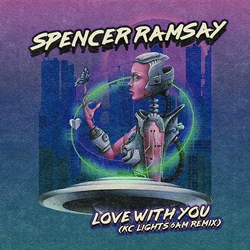 Love With You Spencer Ramsay, KC Lights