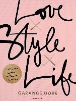 Love x Style x Life Dore Garance