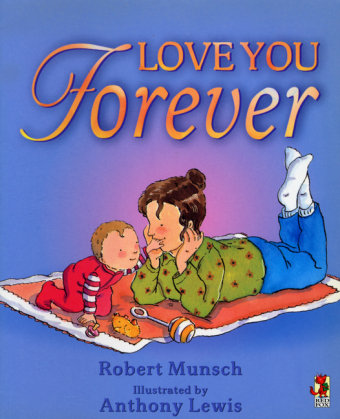 Love You Forever Munsch Robert