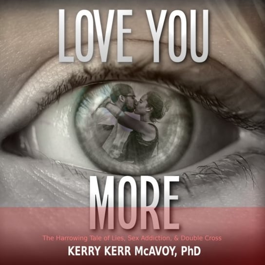 Love You More Kerry Kerr McAvoy
