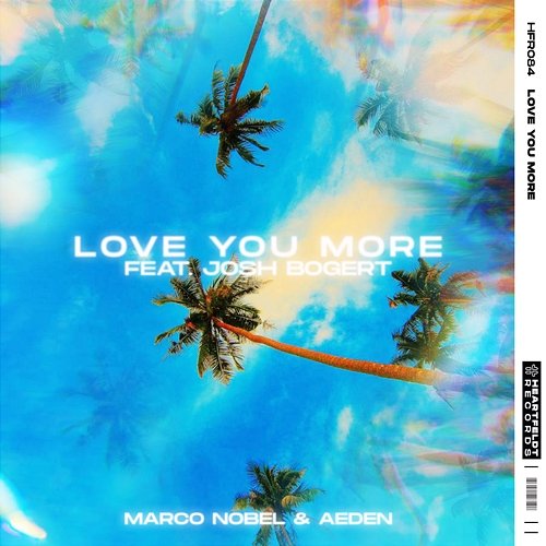 Love You More Marco Nobel & Aeden feat. Josh Bogert