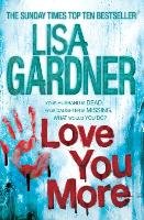 Love You More (Detective D.D. Warren 5) Gardner Lisa