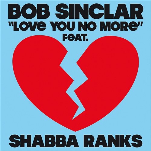 Love You No More Bob Sinclar