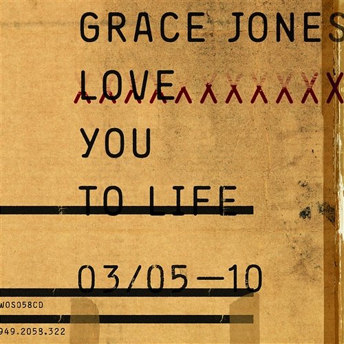 Love You To Life Grace Jones