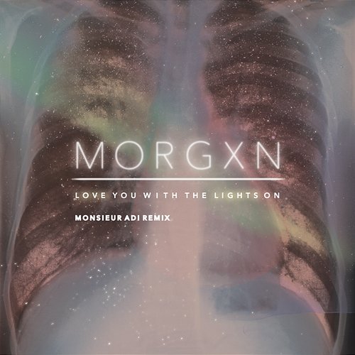 love you with the lights on morgxn