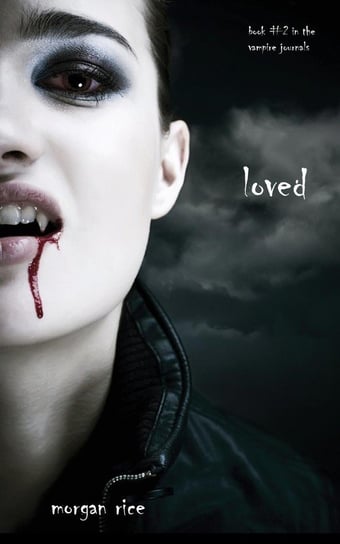 Loved (Book #2 in the Vampire Journals) Rice Morgan