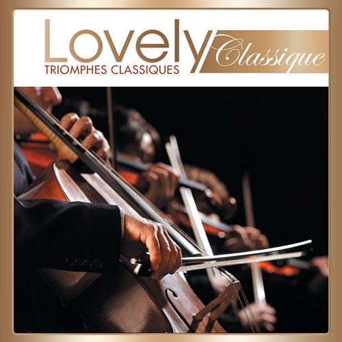 Lovely Classique Triomphes Various Artists