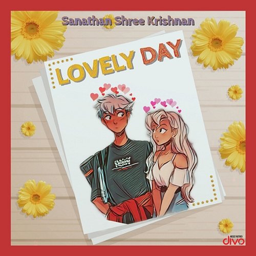 Lovely Day Sanathan Shree Krishnan