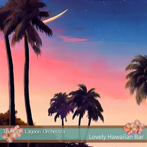 Lovely Hawaiian Bar The Blue Lagoon Orchestra