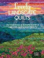 Lovely Landscape Quilts Geier Cathy