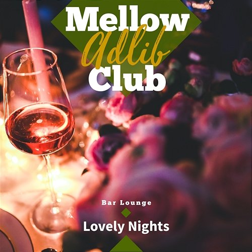 Lovely Nights Mellow Adlib Club