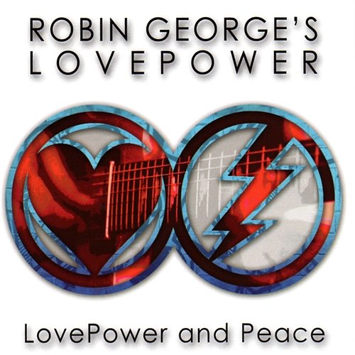 LovePower and Peace Robin George's Lovepower