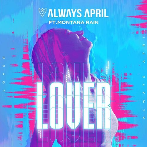 Lover Always April feat. Montana Rain