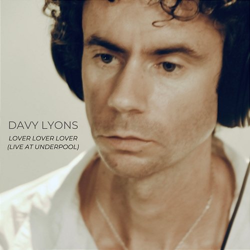 Lover Lover Lover Davy Lyons