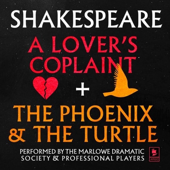 Lover's Complaint & The Phoenix and the Turtle Shakespeare William
