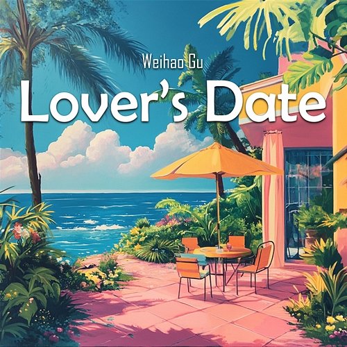 Lover’s Date WeiHao Gu