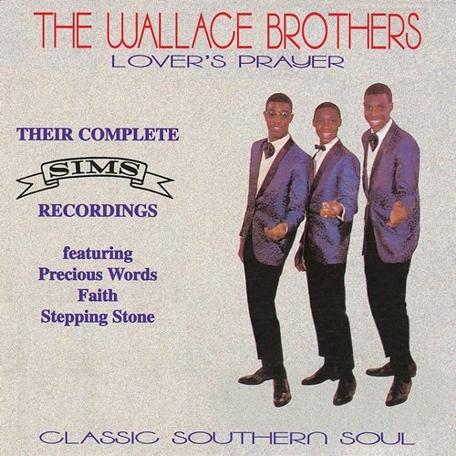 Lover's Prayer Their Complete Sims Recordings The Wallace Brothers