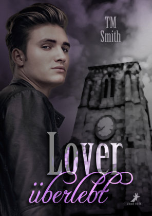 Lover - überlebt Dead Soft Verlag