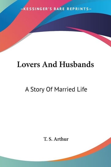 Lovers And Husbands Arthur T. S.