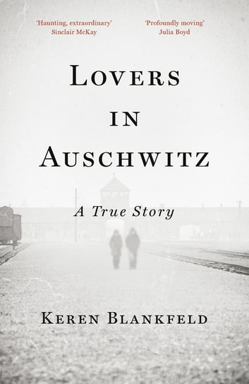 Lovers in Auschwitz Keren Blankfeld