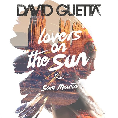 Lovers on the Sun David Guetta feat. Sam Martin