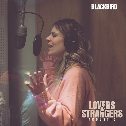 Lovers & Strangers BlackBird