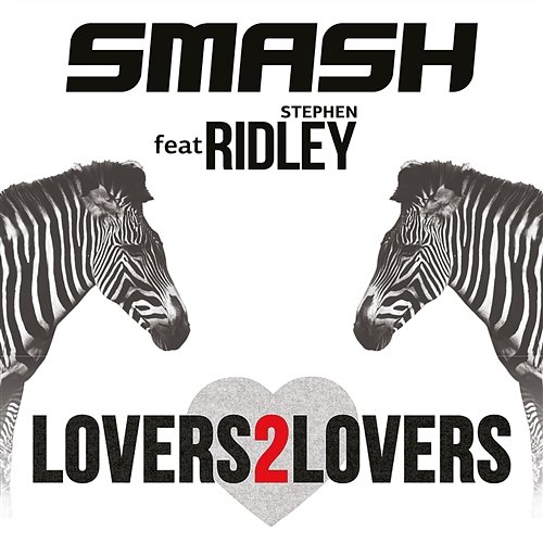 Lovers2Lovers Smash feat. Ridley