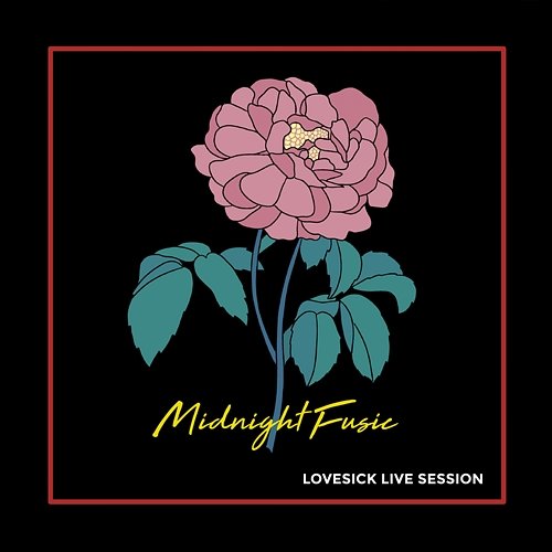Lovesick (Live Session) Midnight Fusic