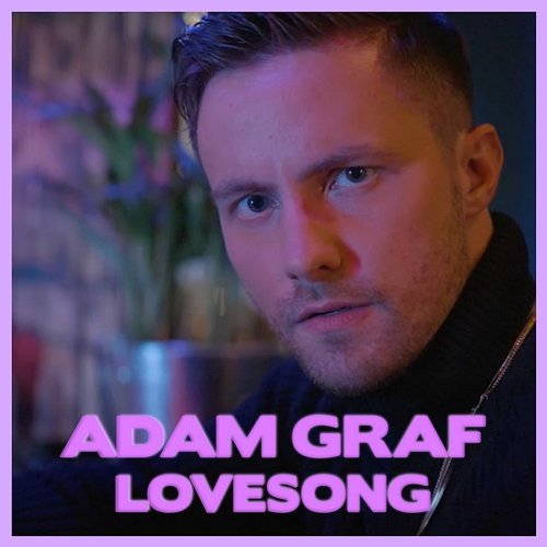 Lovesong Adam Graf