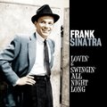 Lovin' & Swingin' All Night Long Frank Sinatra