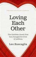 Loving Each Other Buscaglia Leo