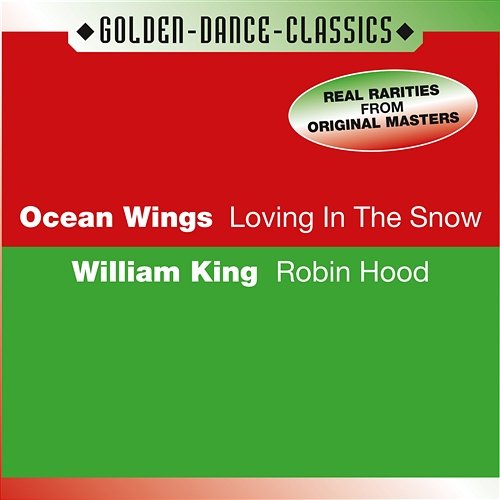 Loving In The Snow/Robin Hood Ocean Wings, King, William
