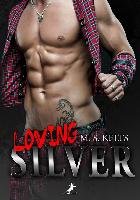 Loving Silver Kelts M. S.