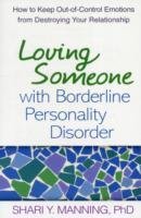 Loving Someone with Borderline Personality Disorder Manning Shari Y.