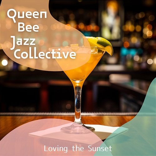 Loving the Sunset Queen Bee Jazz Collective