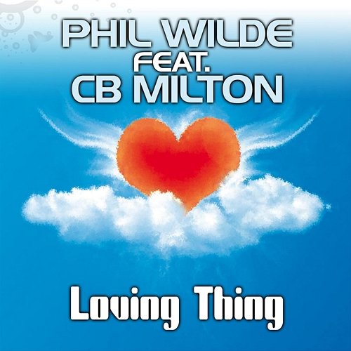 Loving Thing Phil Wilde, CB Milton