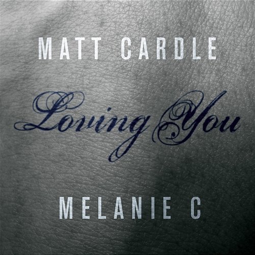 Loving You Matt Cardle & Melanie C