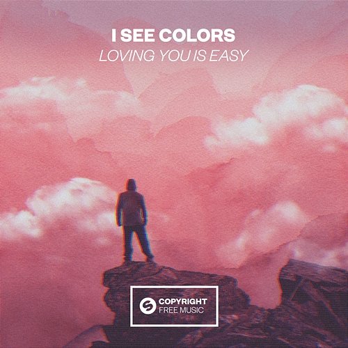 Loving You Is Easy I See Colors
