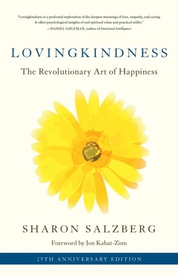Lovingkindness: The ReVolumeutionary Art of Happiness Salzberg Sharon, Kabat-Zinn Jon
