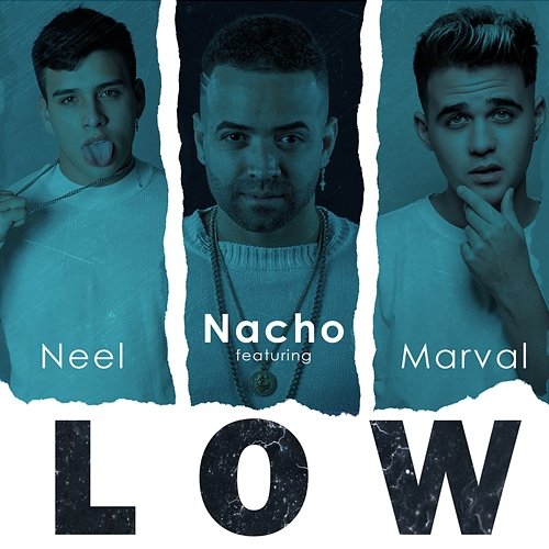 Low Nacho feat. Neel, Marval