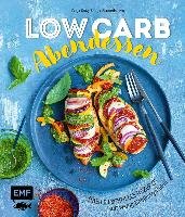 Low Carb Abendessen - Über 60 schnelle Rezepte mit wenig Kohlenhydraten Dusy Tanja, Pfannebecker Inga
