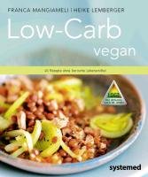 Low-Carb vegan. Mangiameli Franca, Lemberger Heike