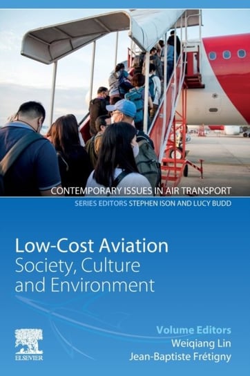 Low-Cost Aviation: Society, Culture and Environment Opracowanie zbiorowe