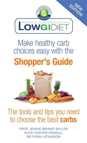 Low GI Diet Shoppers Guide: New Edition Opracowanie zbiorowe