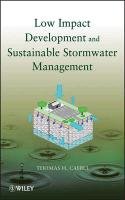 Low Impact Development and Sustainable Stormwater Management Cahill Thomas H.