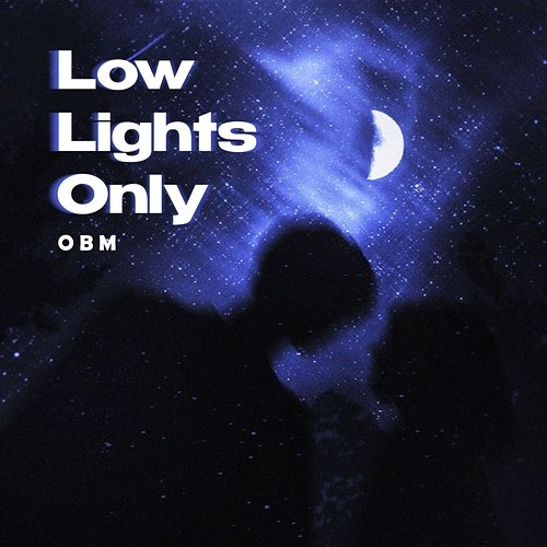Low Lights Only OBM