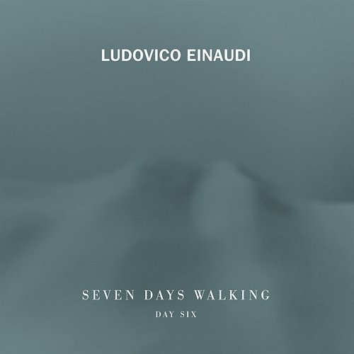 Einaudi: Seven Days Walking / Day 6 - Low Mist Var. 2 Ludovico Einaudi, Federico Mecozzi, Redi Hasa