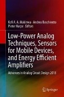 Low-Power Analog Techniques, Sensors for Mobile Devices, and Energy Efficient Amplifiers Springer-Verlag Gmbh, Springer International Publishing